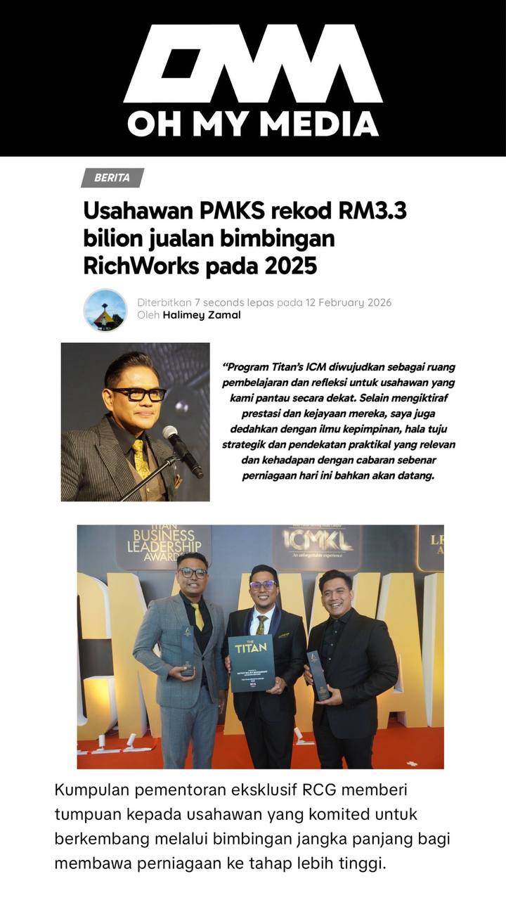 Oh My Media: RM3.3 Bilion Direkodkan Usahawan PMKS Bimbingan RichWorks pada 2025
